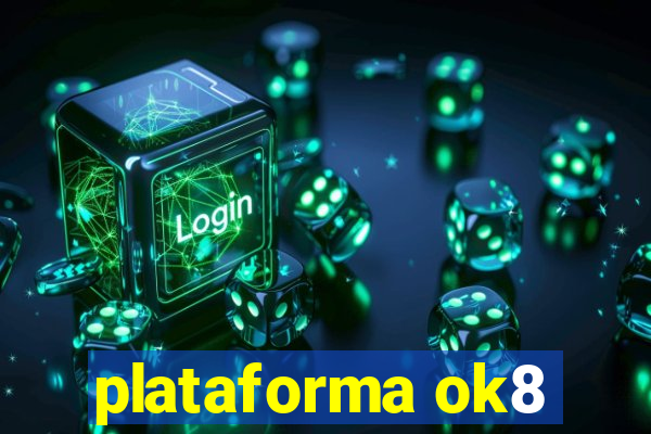 plataforma ok8